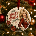 Have A Holly Dolly Parton Ceramic Ornament